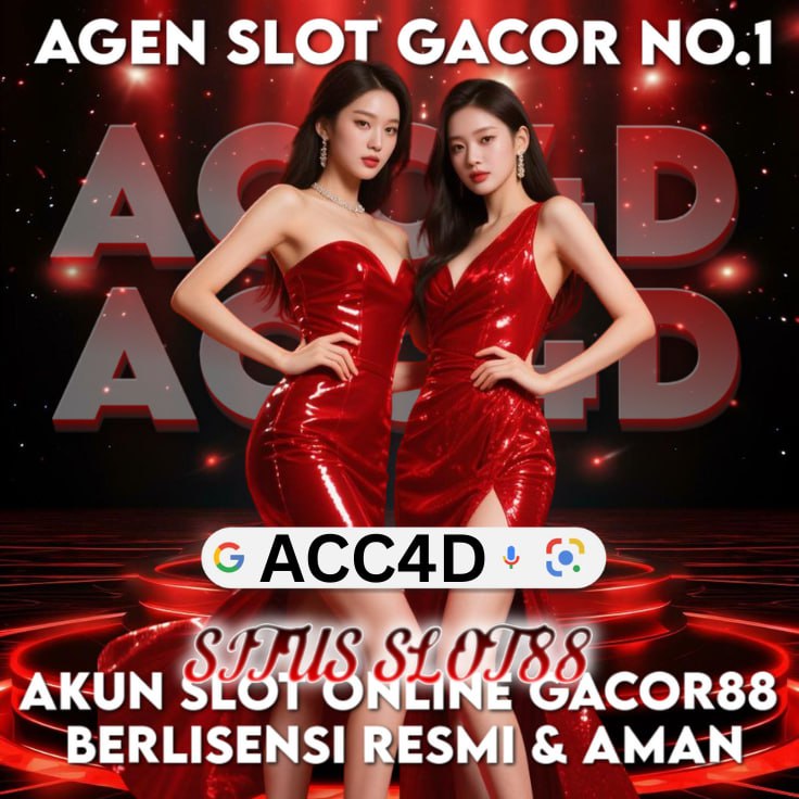 ACC4D: Situs Slot88 Akun Slot Online gacor 88 Berlisensi Resmi